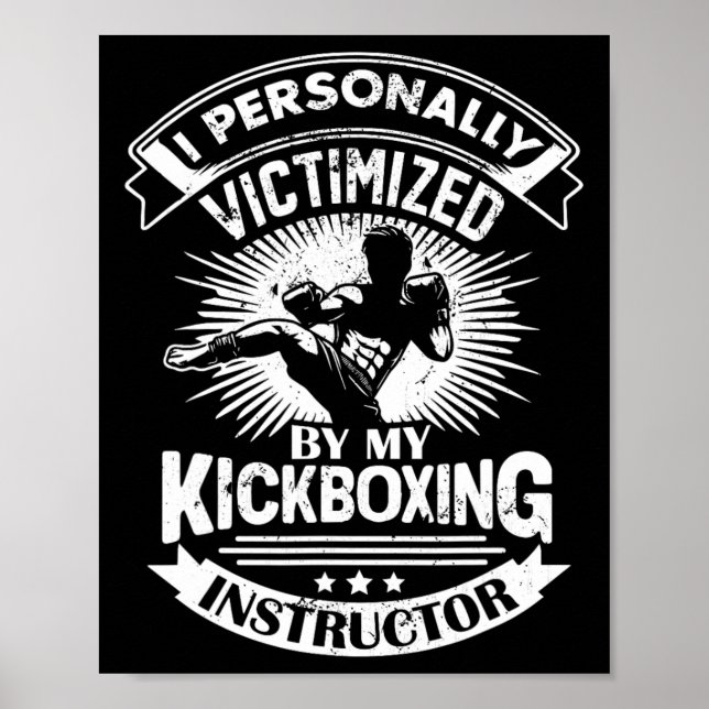 Poster I Personally Victimized By My Kickboxing Instructo (Frente)