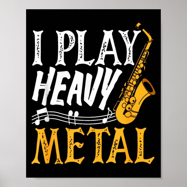 Poster I Play Heavy Metal Saxophone Saxophonist  (Frente)