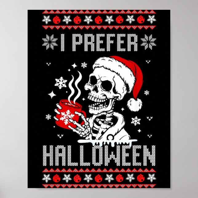 Poster I Prefer Halloween Christmas Sweater Skeleton Ugly (Frente)