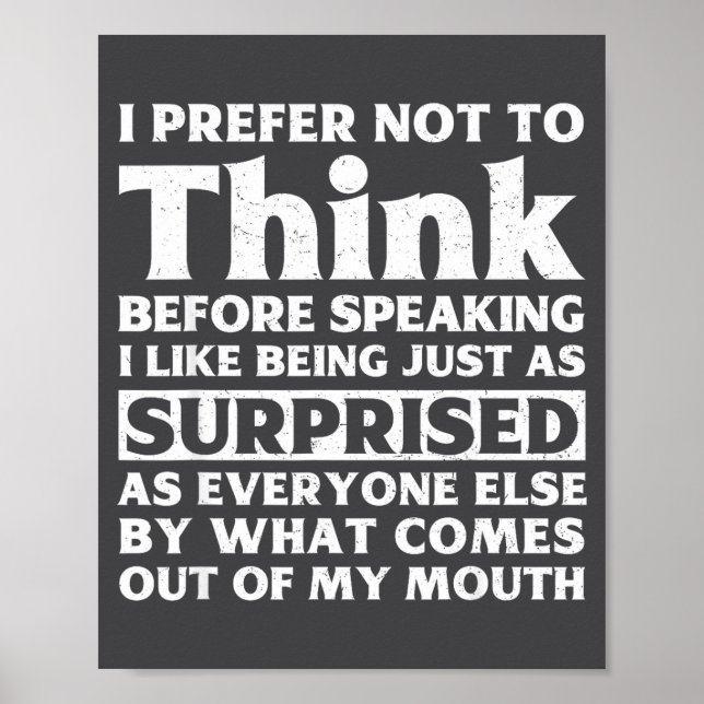 Poster I Prefer Not To Think Before Speaking Funny Adult  (Frente)