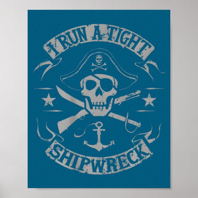 Poster I Run A Tight Shipwreck Funny Rate Quote (on Back) (Frente)
