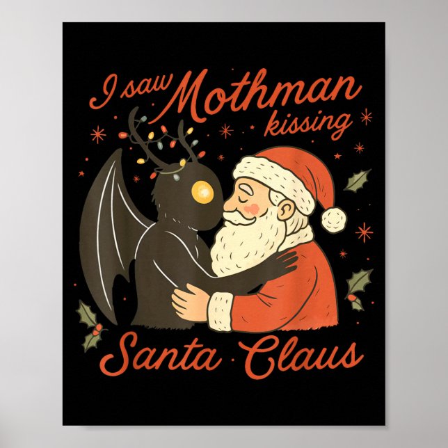 Poster I Saw Mothman Kissing Santa Funny Christmas Santa  (Frente)