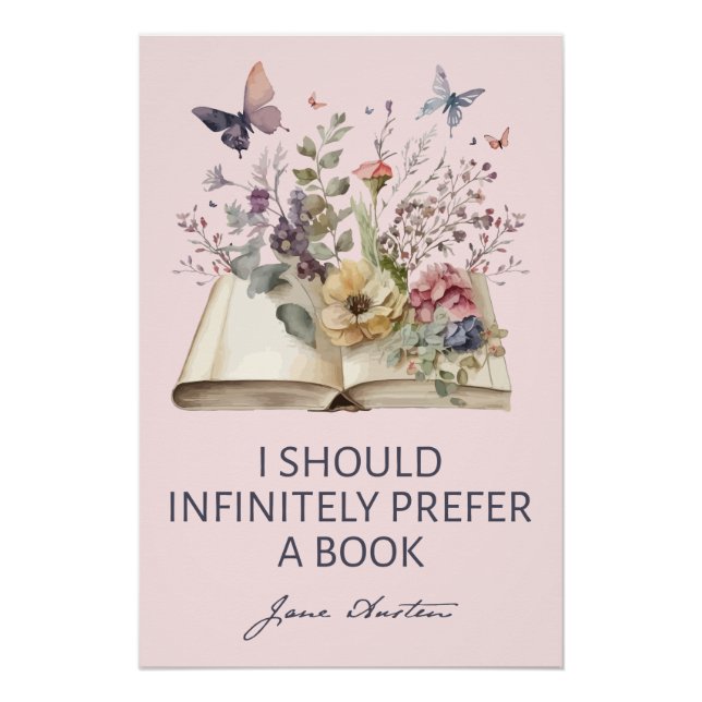 Pôster I Should Infinitely Prefer A Book II - Jane Austen (Frente)