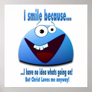 Pôster I smile because...V2