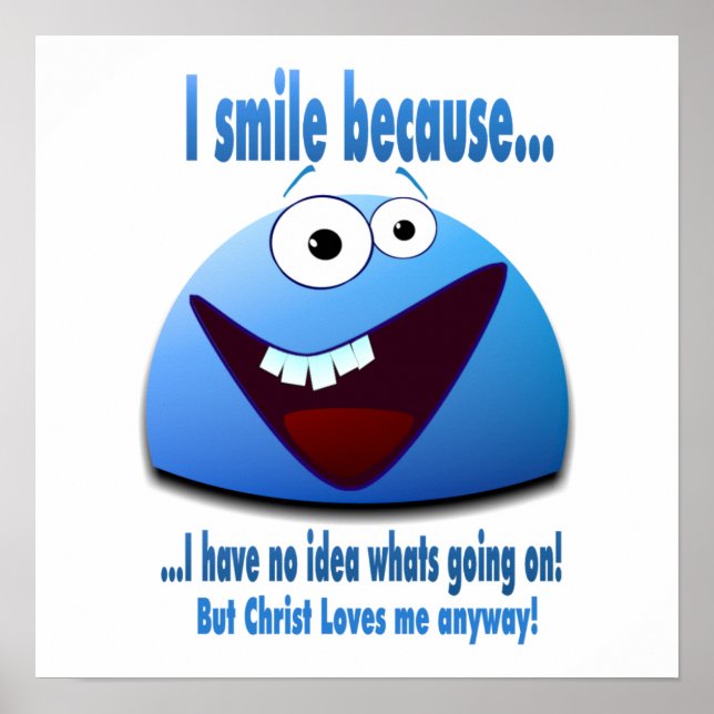 Pôster I smile because...V2 (Frente)