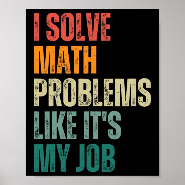Poster I Solve Math Problems Like Its My Job Back To Scho (Frente)