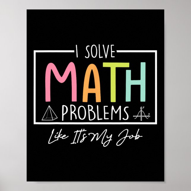 Poster I Solve Math Problems Like It's My Job Funny Back  (Frente)