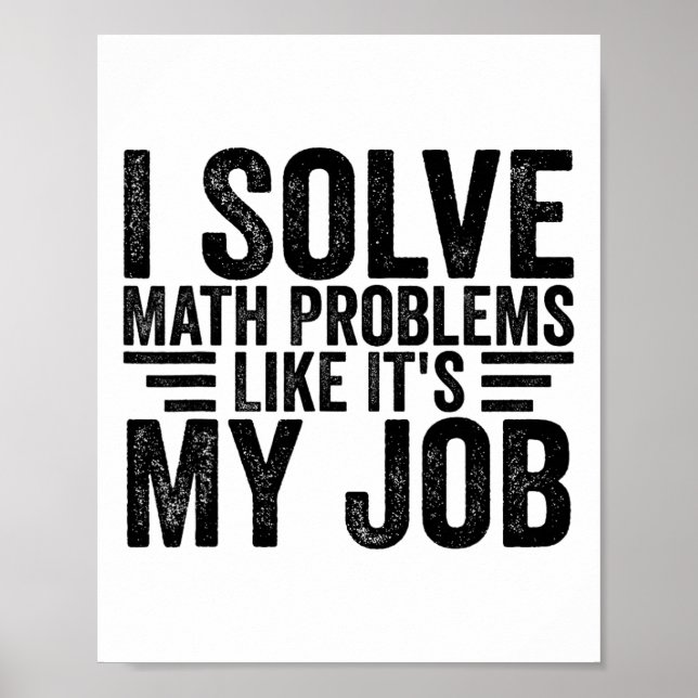 Poster I Solve Math Problems Like It's My Job Funny Back  (Frente)