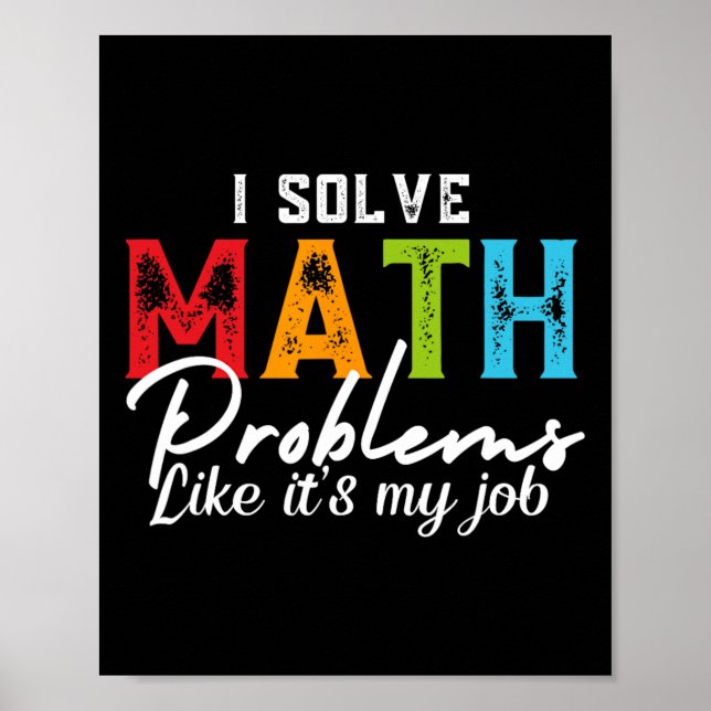 Poster I Solve Math Problems Like It's My Job Funny Math  (Frente)