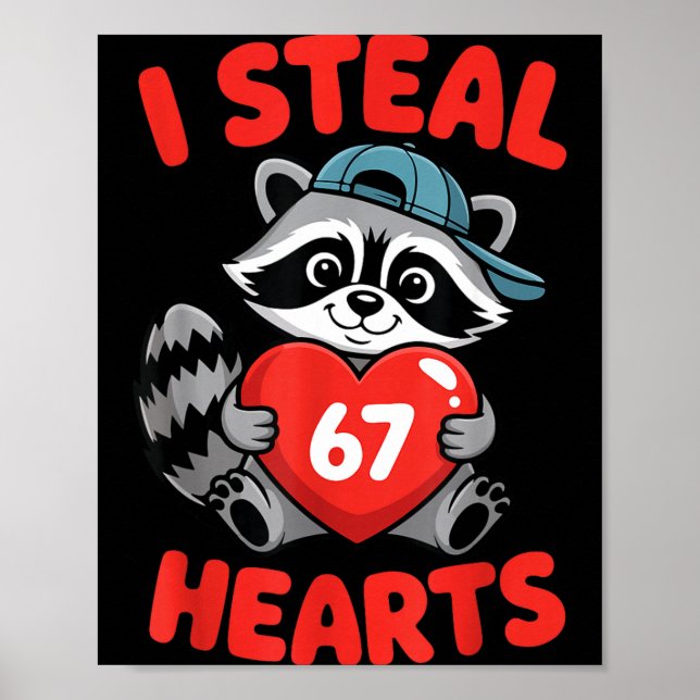 Poster I Steal 67 Hearts Funny 67 Valentine Raccoon Men B (Frente)