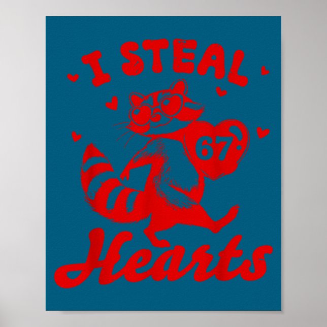 Poster I Steal 67 Hearts Funny 67 Valentine Raccoon Men B (Frente)