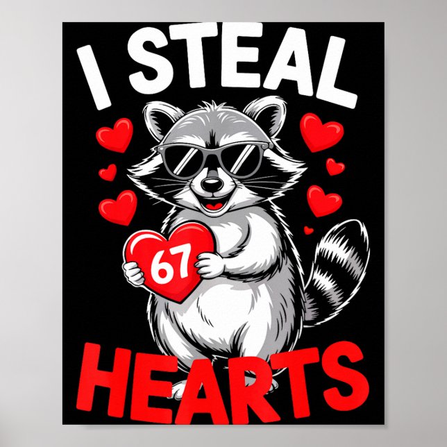 Poster I Steal 67 Hearts Funny 67 Valentine Raccoon Men B (Frente)