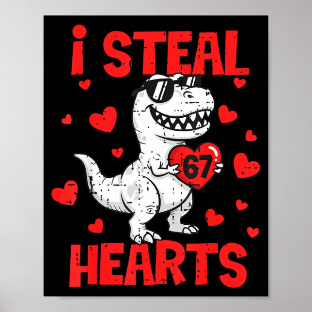 Poster I Steal 67 Hearts T-rex Six Seven Valentines Day B (Frente)