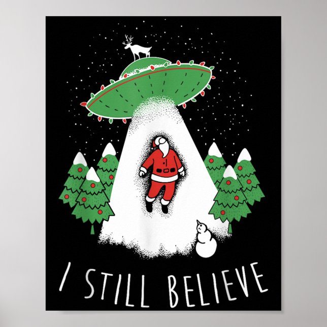 Poster I Still Believe Santa Claus Alien Spaceship Funny  (Frente)