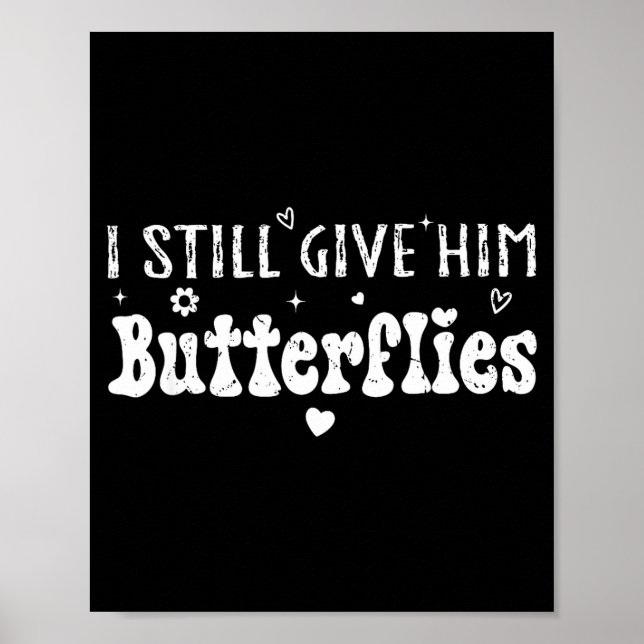 Poster I Still Give Him Butterflies, She Means High Blood (Frente)