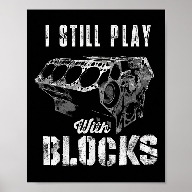 Poster I Still Play With Blocks Funny Car Engine Men Wome (Frente)