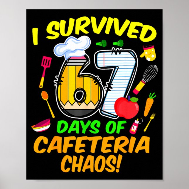 Poster I Survived 67 Days Of Cafeteria Chaos 67 Meme Lunc (Frente)
