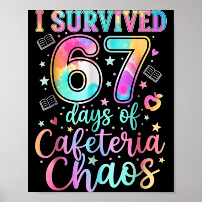 Poster I Survived 67 Days Of Cafeteria Chaos Funny Six Se (Frente)