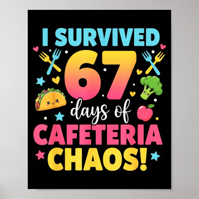 Poster I Survived 67 Days Of Cafeteria Chaos Meme  (Frente)
