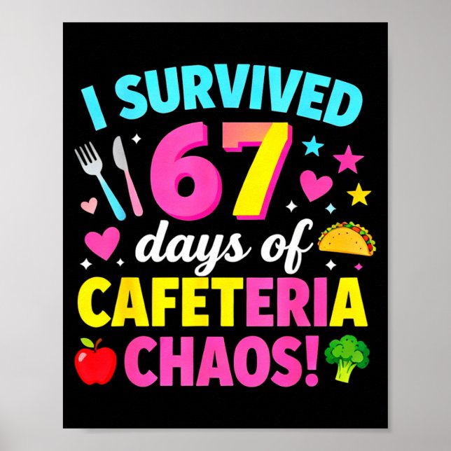 Poster I Survived 67 Days Of Cafeteria Chaos Meme  (Frente)