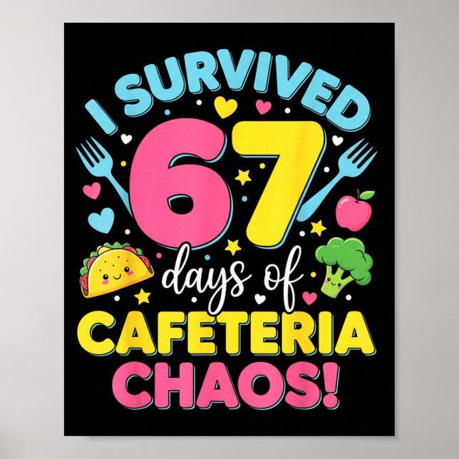 Poster I Survived 67 Days Of Cafeteria Chaos Meme  (Frente)
