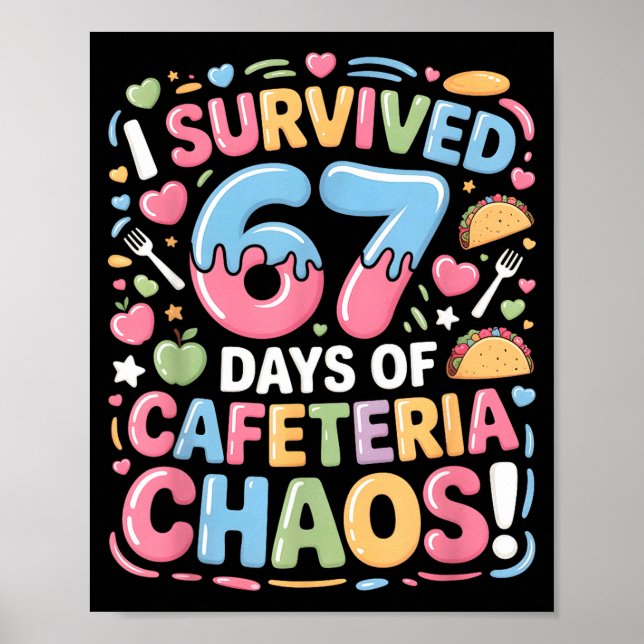 Poster I Survived 67 Days Of Cafeteria Chaos Meme Lunch M (Frente)