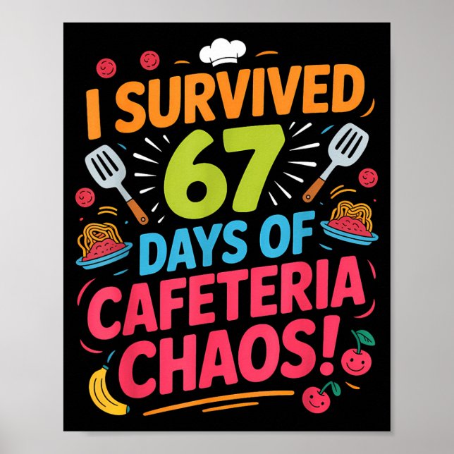 Poster I Survived 67 Days Of Cafeteria Chaos Staff Lunch  (Frente)