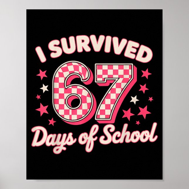 Poster I Survived 67 Days Of School  (Frente)