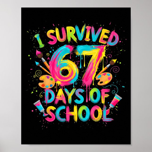 Poster I Survived 67 Days Of School Art School Teachers G (Frente)