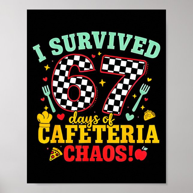 Poster I Survived 67 Days Of School Cafeteria Chaos Check (Frente)