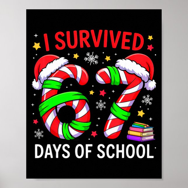 Poster I Survived 67 Days Of School Christmas  (Frente)