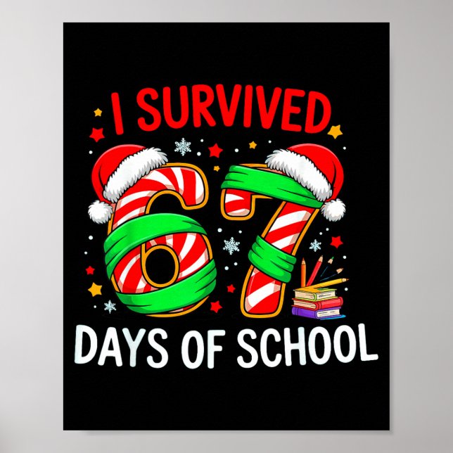 Poster I Survived 67 Days Of School Christmas  (Frente)