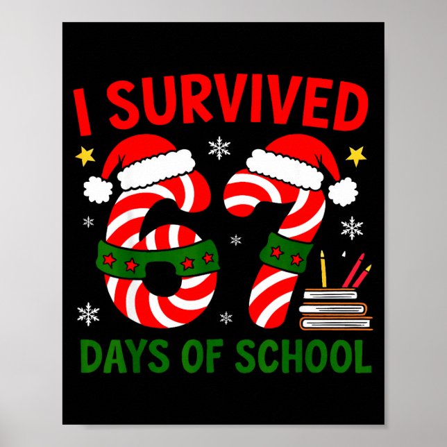 Poster I Survived 67 Days Of School Christmas Six Seven M (Frente)
