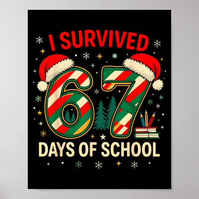 Poster I Survived 67 Days Of School Christmas Teacher  (Frente)