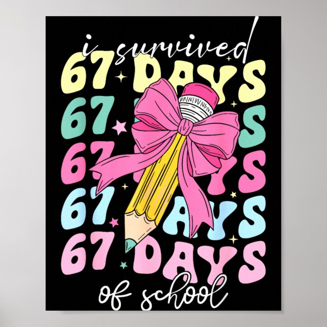 Poster I Survived 67 Days Of School Coquette Bow Student  (Frente)