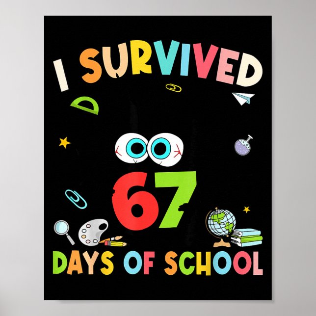 Poster I Survived 67 Days Of School For Kids Girl Teacher (Frente)