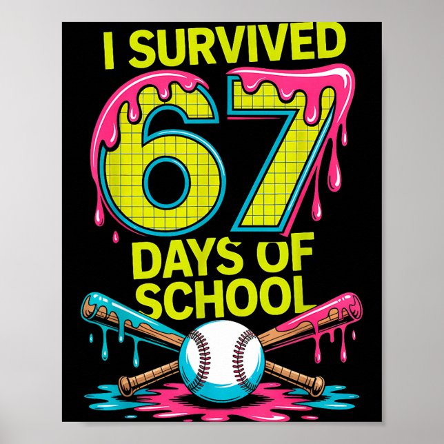 Poster I Survived 67 Days Of School Funny 67 Baseball Sli (Frente)