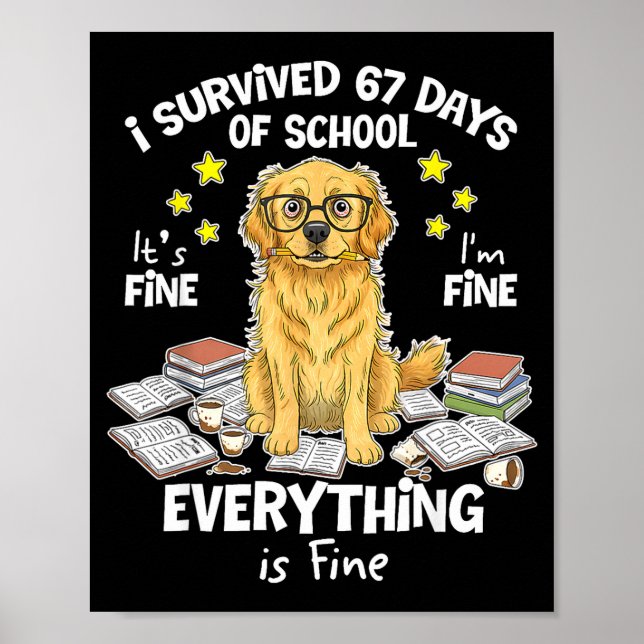 Poster I Survived 67 Days Of School Funny 67 Golden Retri (Frente)