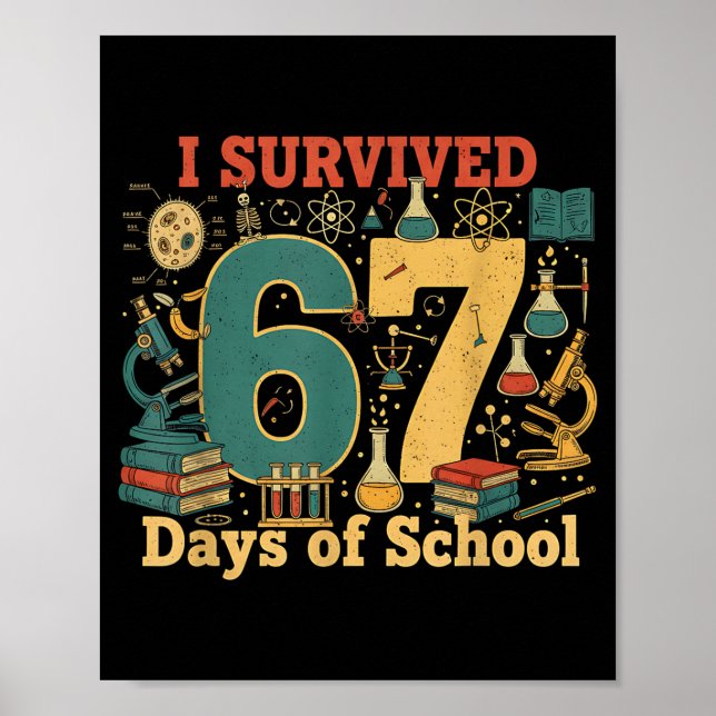 Poster I Survived 67 Days Of School Funny 67 Meme Science (Frente)
