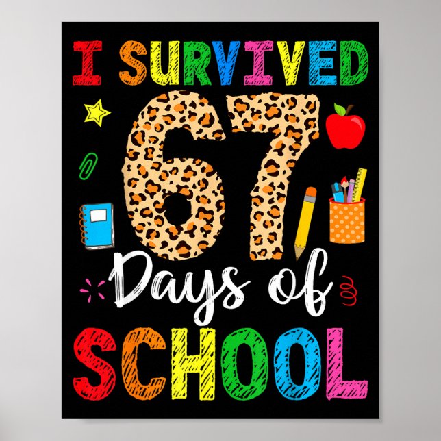 Poster I Survived 67 Days Of School Funny 67 Teacher Stud (Frente)