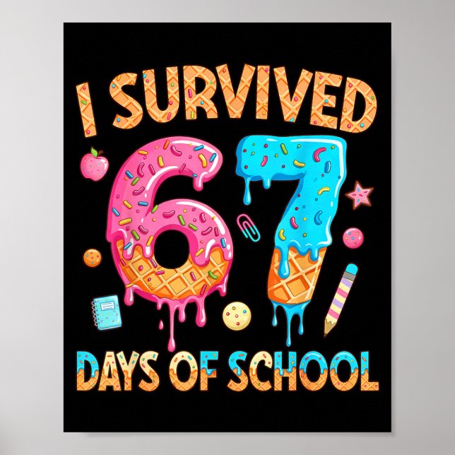 Poster I Survived 67 Days Of School Funny 67 Teacher Stud (Frente)