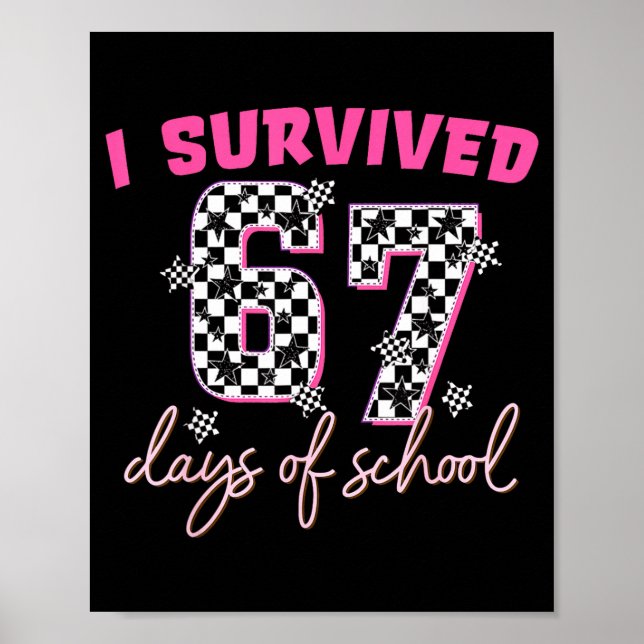 Poster I Survived 67 Days Of School Funny 67 Teachers Stu (Frente)