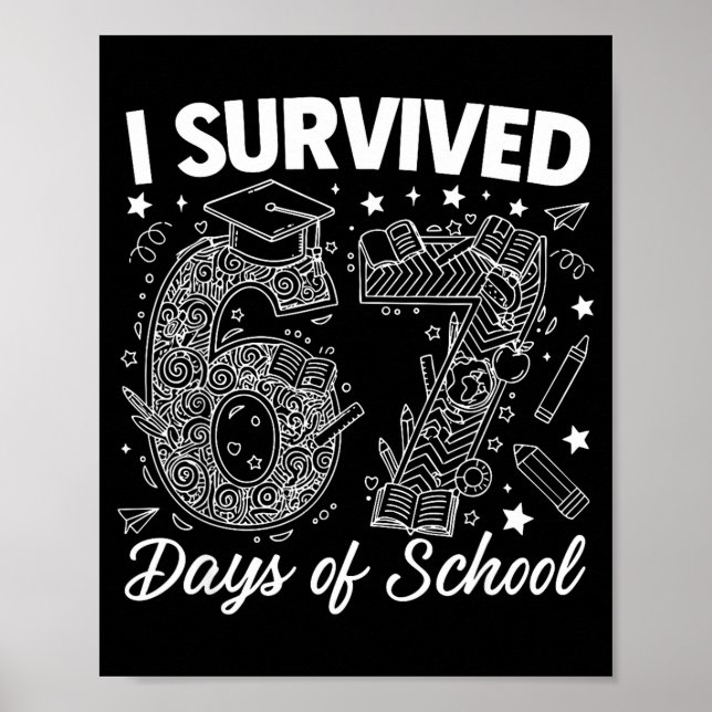Poster I Survived 67 Days Of School Funny 67 Teachers Stu (Frente)