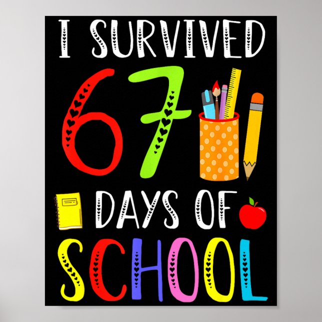 Poster I Survived 67 Days Of School Funny 67 Teachers Stu (Frente)