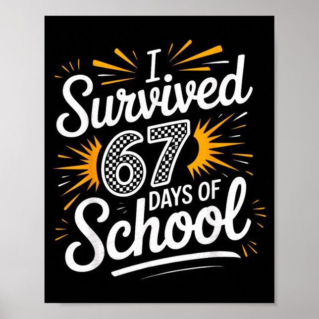 Poster I Survived 67 Days Of School Funny 67 Teachers Stu (Frente)