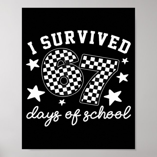 Poster I Survived 67 Days Of School Funny 67 Teachers Stu (Frente)