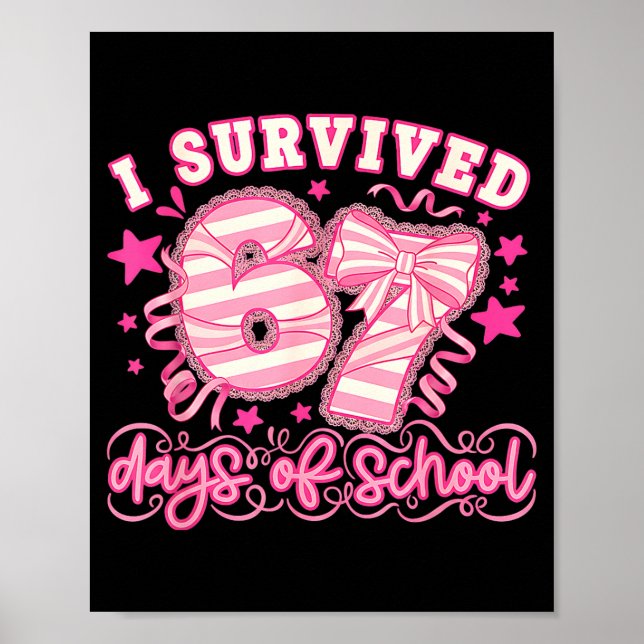 Poster I Survived 67 Days Of School Funny 67 Teachers Stu (Frente)