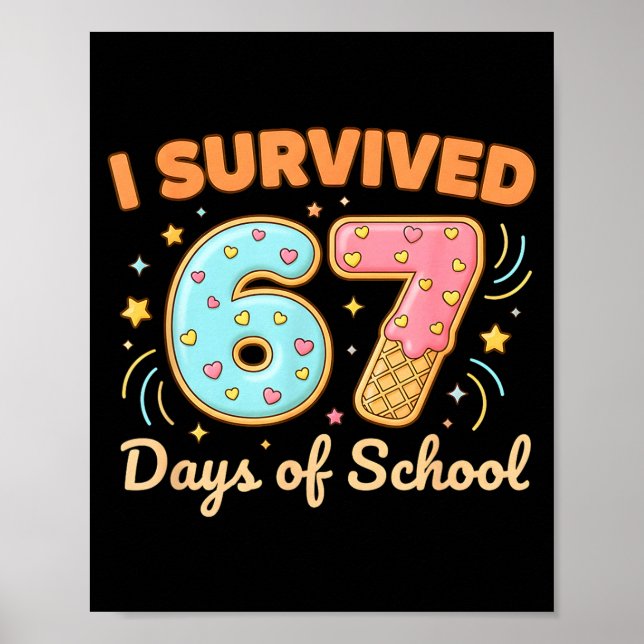 Poster I Survived 67 Days Of School Funny 67 Teachers Stu (Frente)