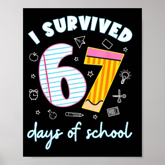Poster I Survived 67 Days Of School Funny 67 Teachers Stu (Frente)