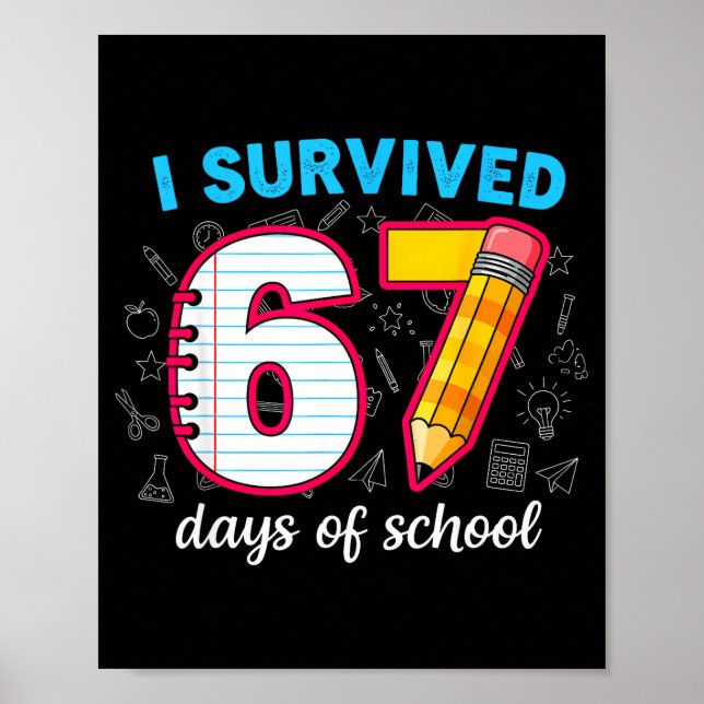 Poster I Survived 67 Days Of School Funny 67 Teachers Stu (Frente)